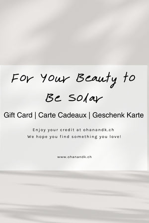 Ohana&K digital gift card available in CHF 25, 50, 75, and 100, perfect for gifting beauty products online. Redeemable exclusively on www.ohanandk.ch.