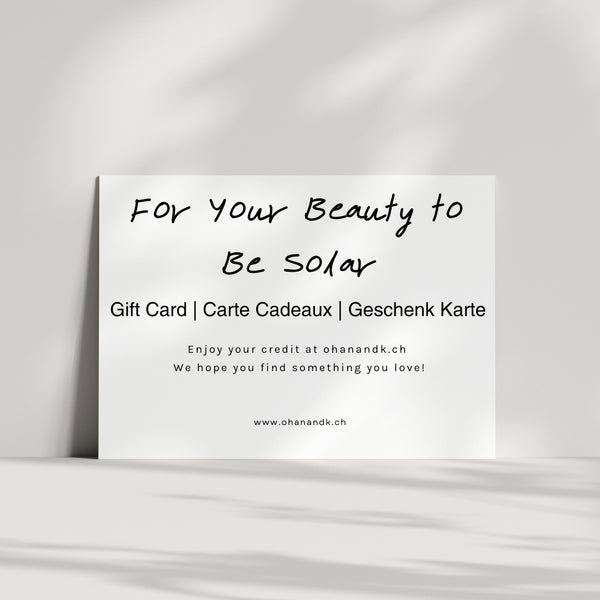 Ohana&K digital gift card available in CHF 25, 50, 75, and 100, perfect for gifting beauty products online. Redeemable exclusively on www.ohanandk.ch.